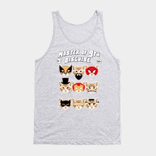 MASTER OF 9TH DISGUISE Tank Top